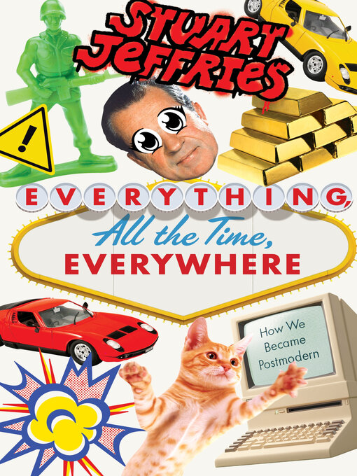 Title details for Everything, All the Time, Everywhere by Stuart Jeffries - Available